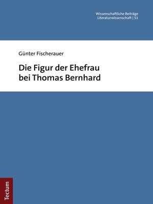 cover image of Die Figur der Ehefrau bei Thomas Bernhard